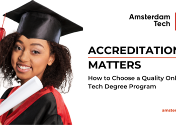 Accreditation Matters: How to Choose a Quality Online Tech Degree ...