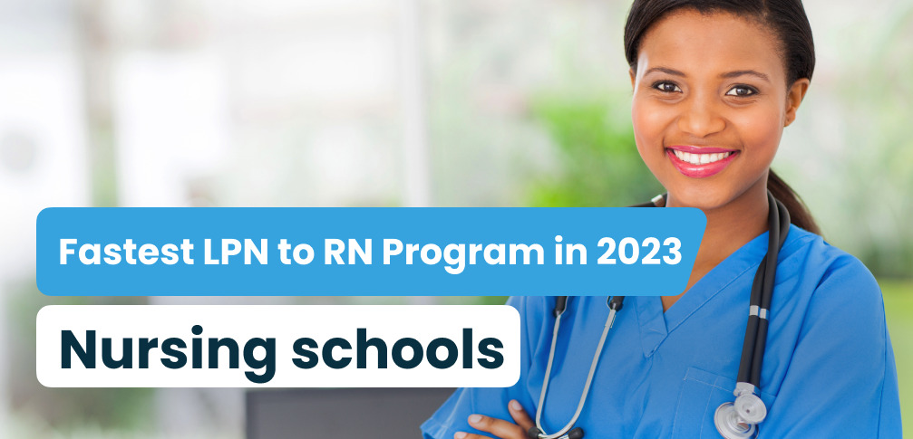 Fastest LPN To RN Program In 2023: Course Duration, Tuition, And ...